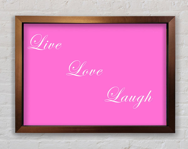 Love Quote Live Love Laugh Vivid Pink