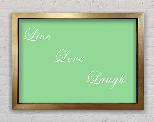 Love Quote Live Love Laugh Green