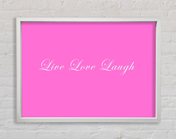 Love Quote Live Love Laugh 2 Vivid Pink