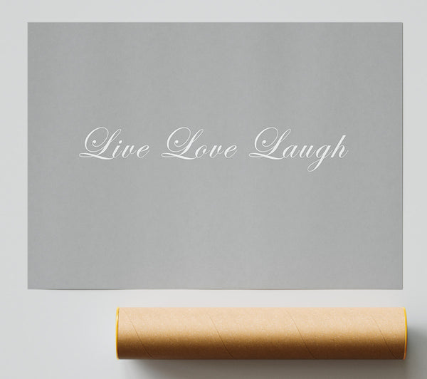 Love Quote Live Love Laugh 2 Grey White