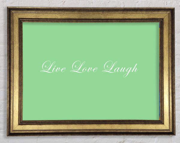 Love Quote Live Love Laugh 2 Green