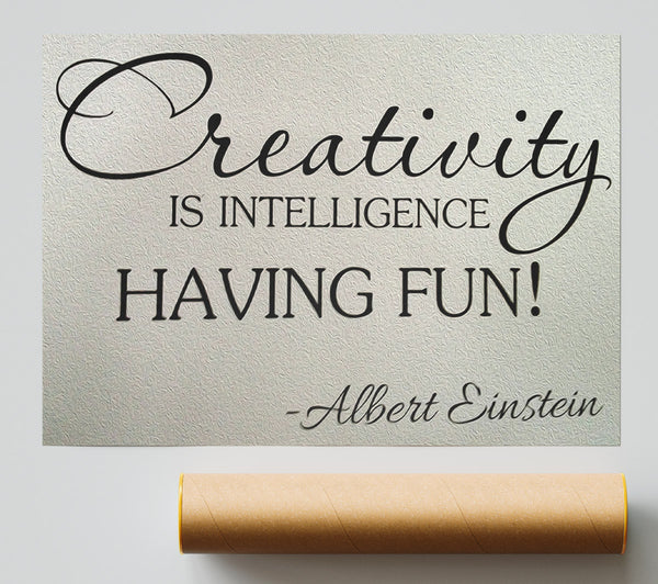 Motivational Quote Albert Einstein Creativity Is Intelligence