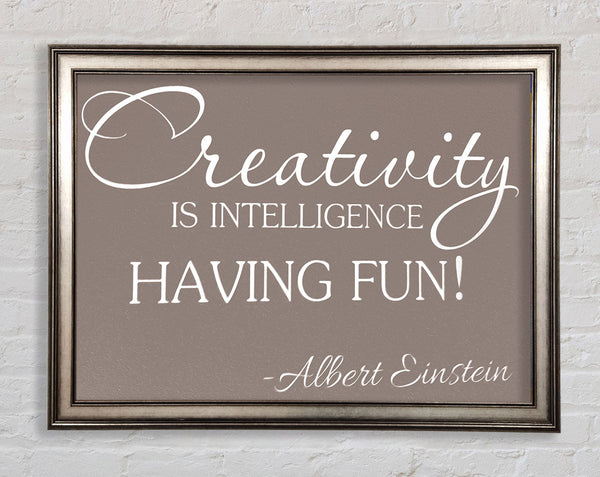 Motivational Quote Albert Einstein Creativity Is Intelligence Beige