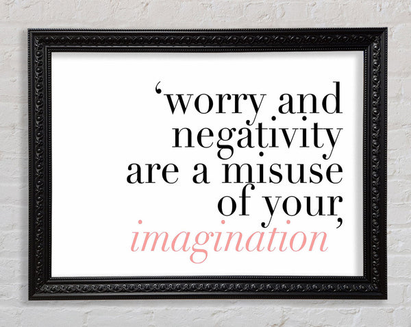 Motivational Quote Dont Misuse Your Imagination