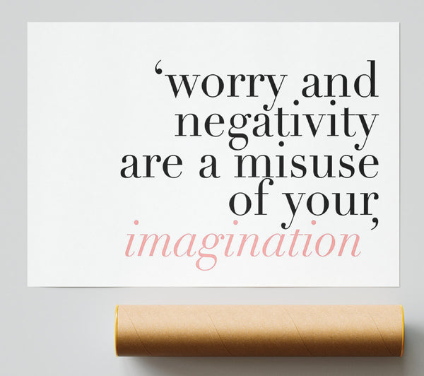 Motivational Quote Dont Misuse Your Imagination