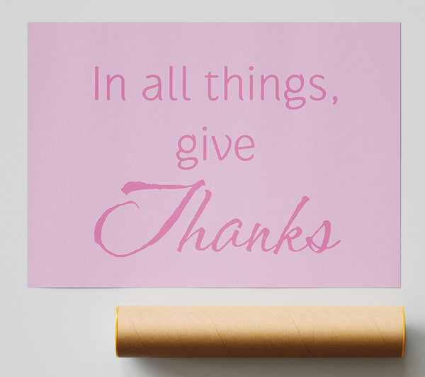 Home Quote In All Things Give Thanks Pink