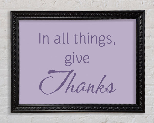 Home Quote In All Things Give Thanks Lilac