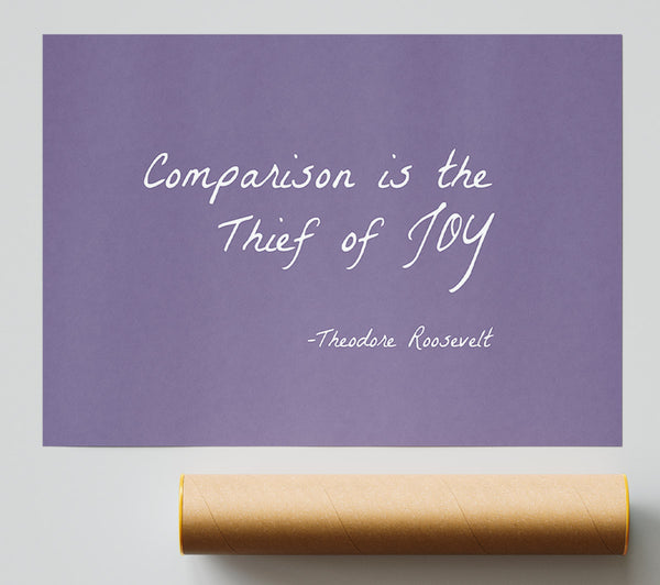 Theodore Roosevelt Comparison Is The Thief Of Joy Lilac