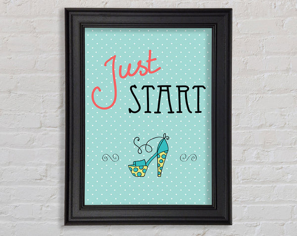 Just Start