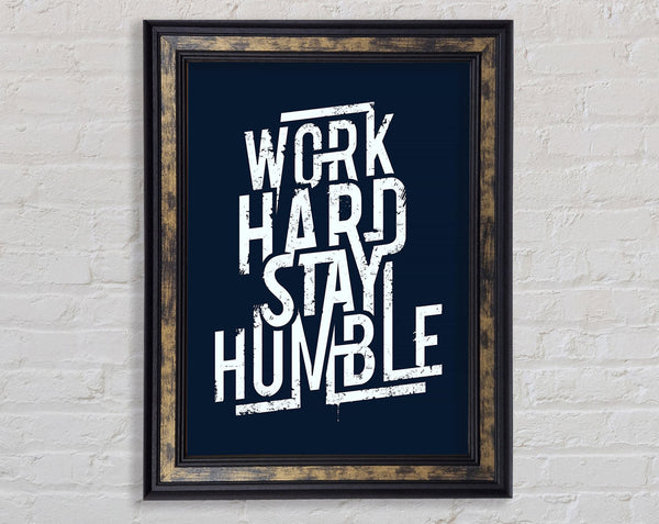 Work Hard Stay Humble Blue