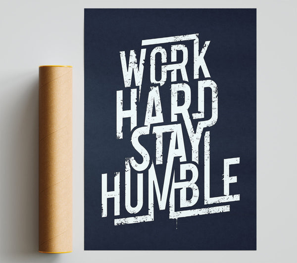 Work Hard Stay Humble Blue