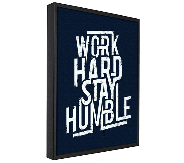 A picture of a Work Hard Stay Humble Blue framed canvas print sold by Wallart-Direct.co.uk