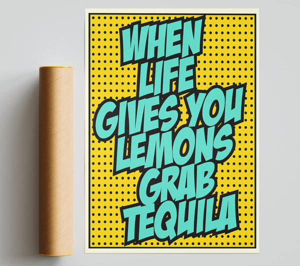 When Life Gives You Lemons Tequila 2