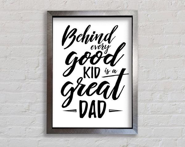 Behind Every Good Kid Dad