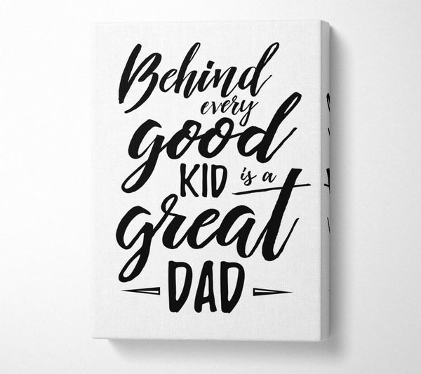 Behind Every Good Kid Dad