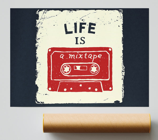 Life Is A Mix Tape