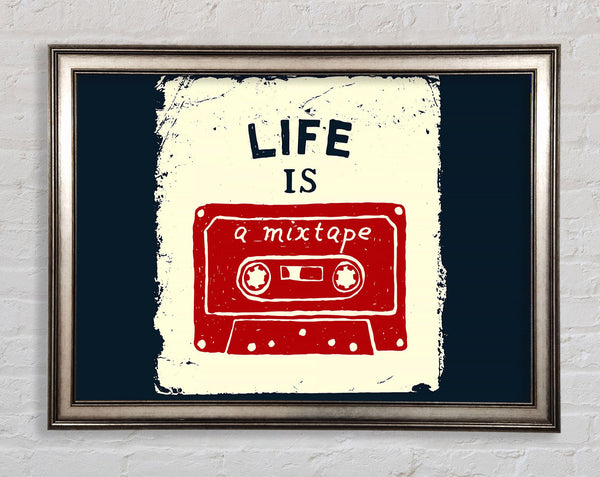 Life Is A Mix Tape