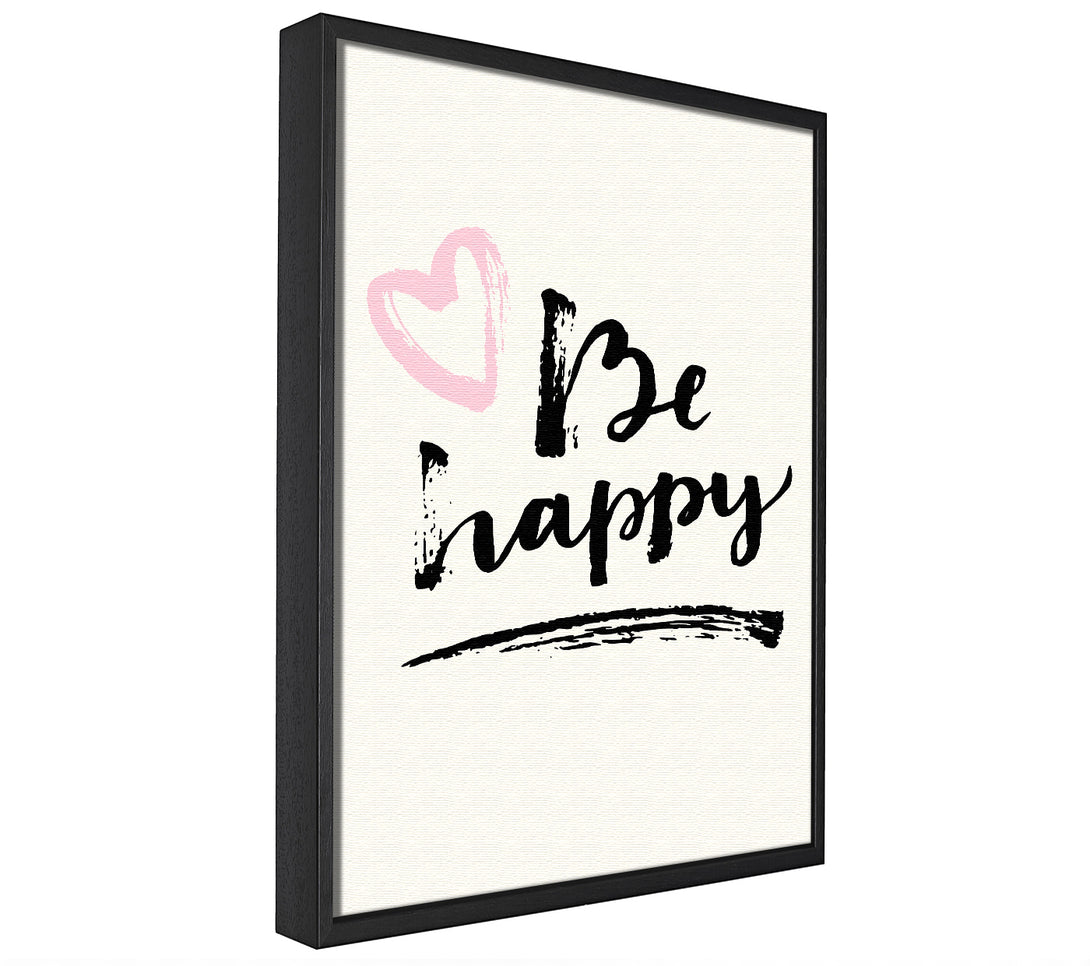 A picture of a Be Happy 1 framed canvas print sold by Wallart-Direct.co.uk