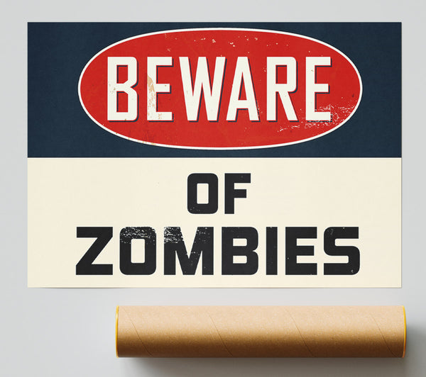 Beware Of Zombies