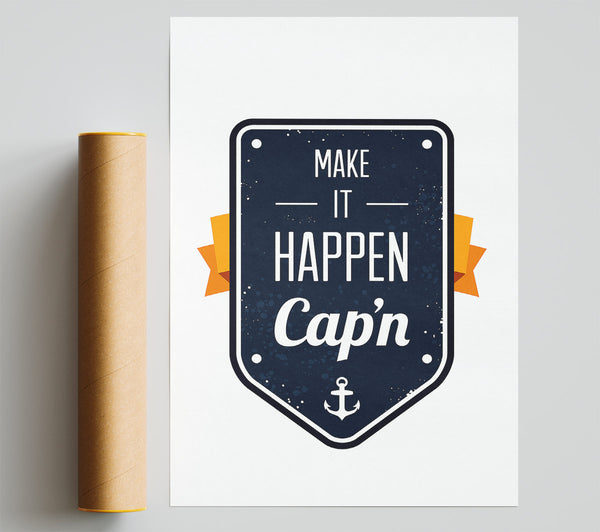 Make It Happen Cap'N