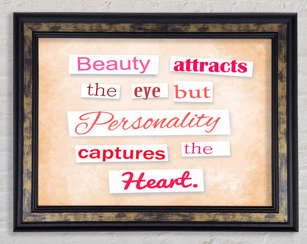 Beauty Attracts The Eye But