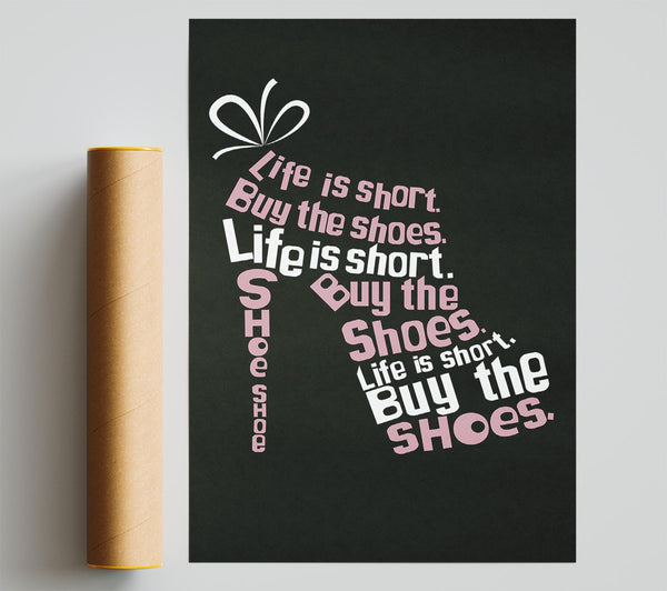 Life Is Short Buy The Shoes 2