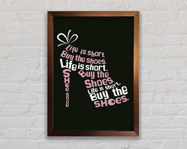 Life Is Short Buy The Shoes 2