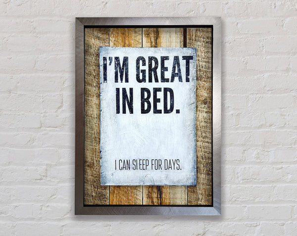 I'm Great In Bed