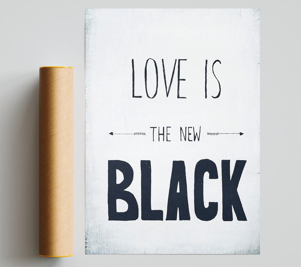 Love Is The New Black