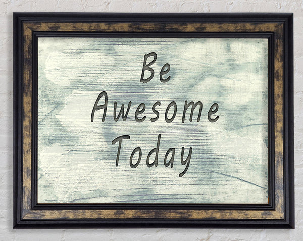 Be Awesome Today