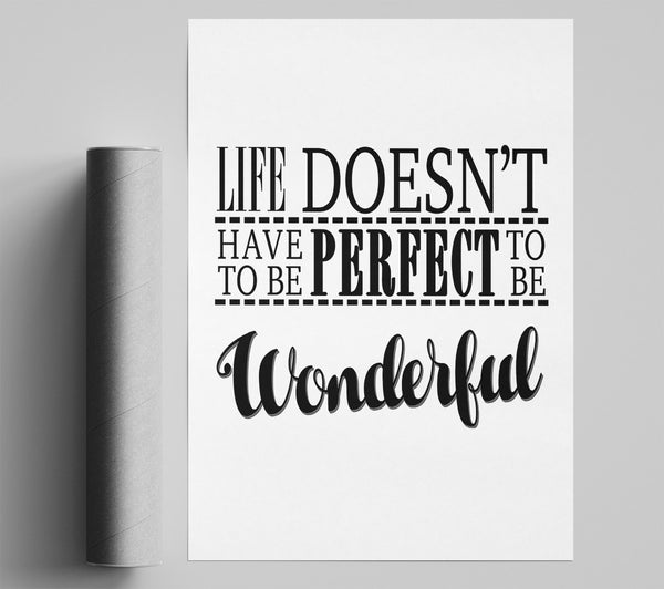 Life Doesn'T Have To Be Perfect