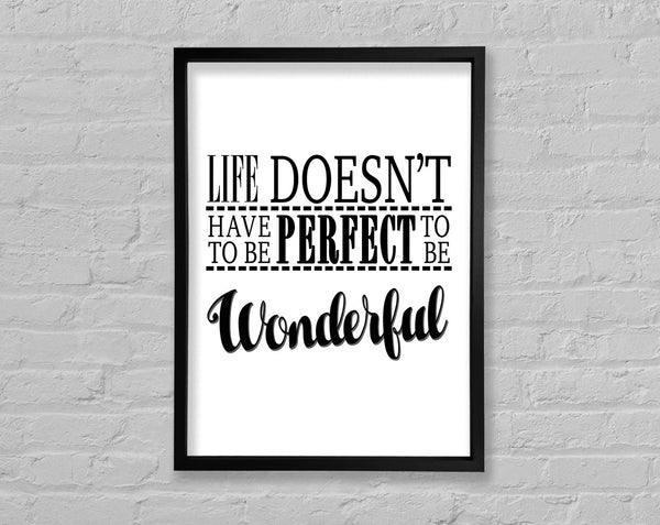 Life Doesn't Have To Be Perfect