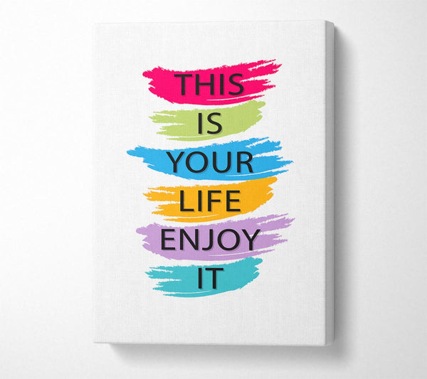 This Is Your Life Enjoy It