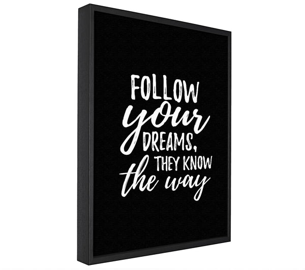 A picture of a Follow Your Dreams 2 framed canvas print sold by Wallart-Direct.co.uk