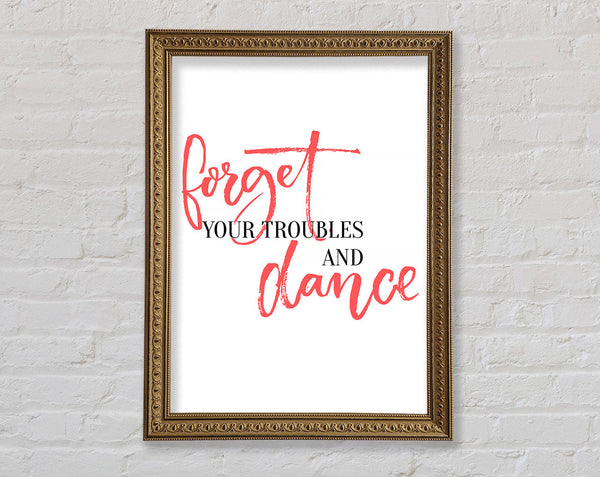 Forget Your Troubles