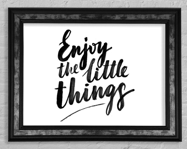 Enjoy The Little Things 4