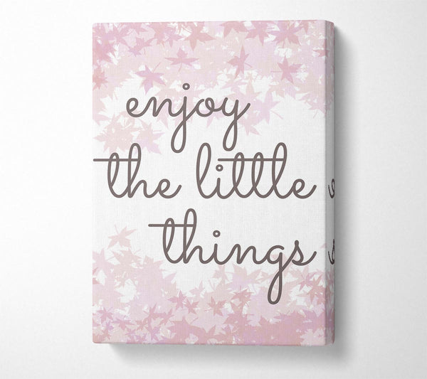 Enjoy The Little Things 5