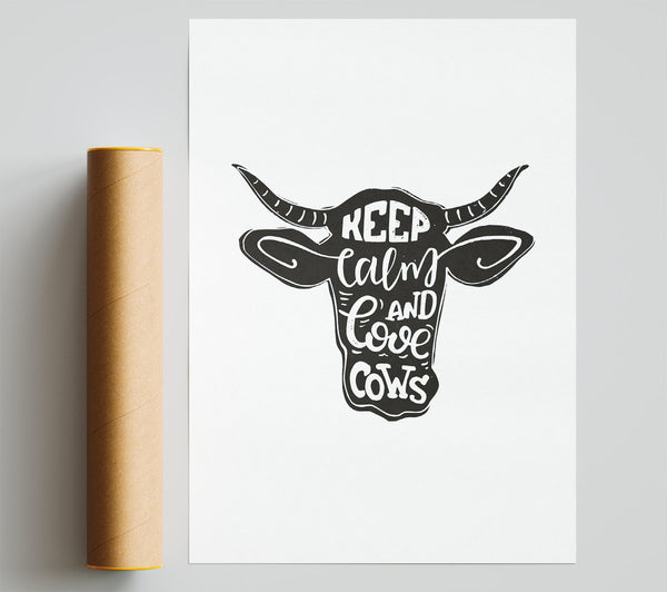 Keep Calm Love Cows