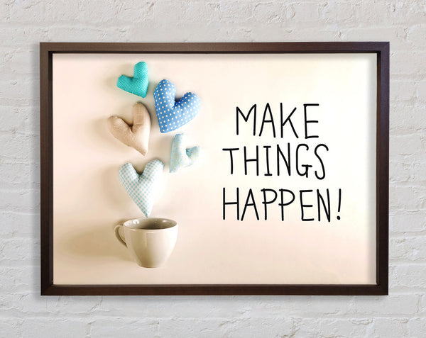 Make Things Happen 3