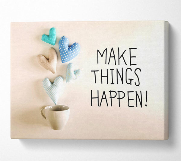 Make Things Happen 3