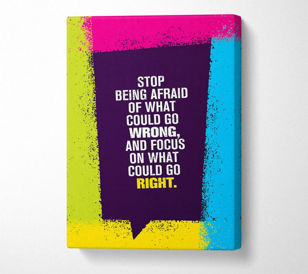 Stop Being Afraid