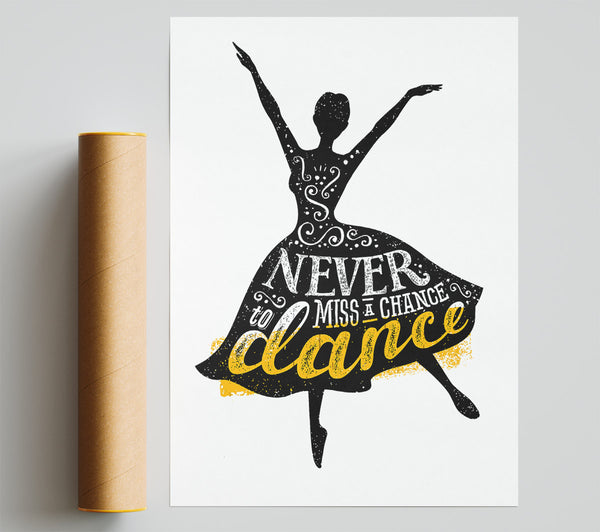 Never Miss A Chance To Dance