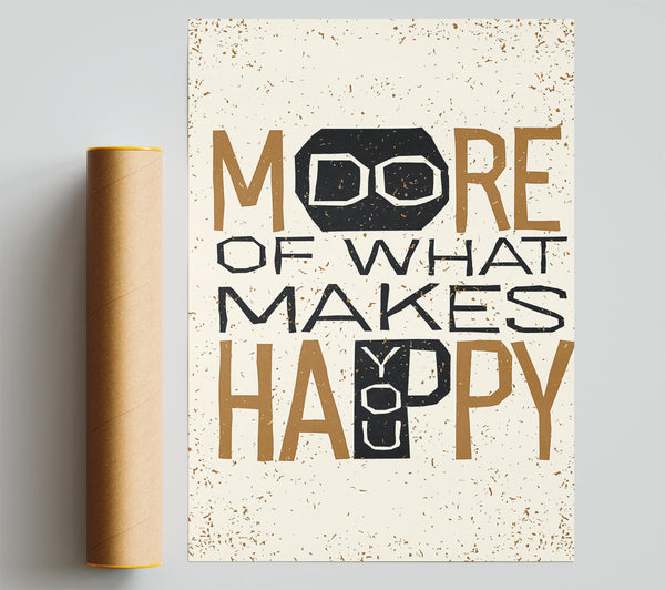 Do More Of What Makes You Happy 3