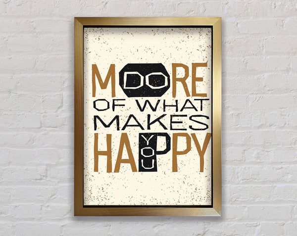 Do More Of What Makes You Happy 3