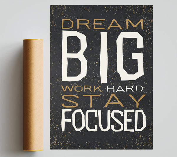 Dream Big Work Hard