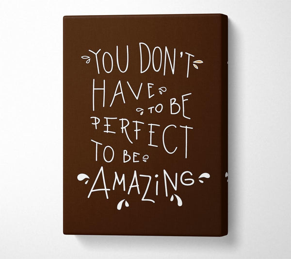 You Don't Have To Be Perfect