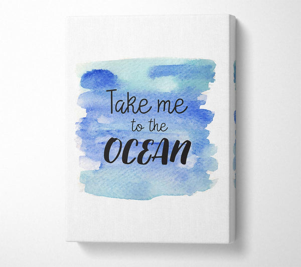 Take Me To The Ocean