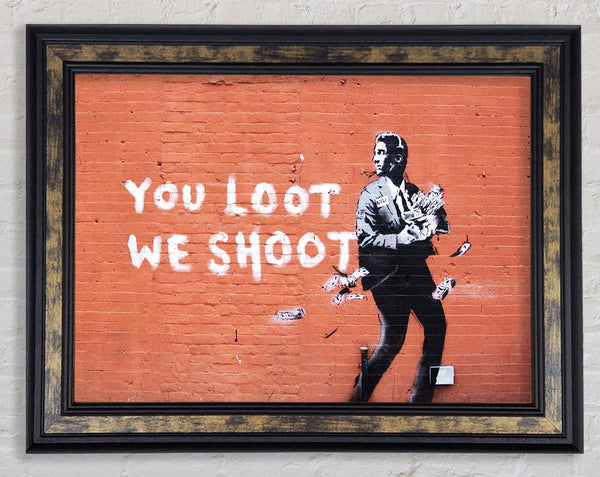 You loot We Shoot