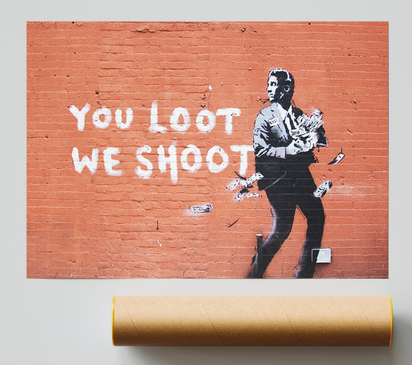 Banksy You Loot We Shoot