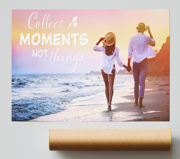 Collect Moments Not Things